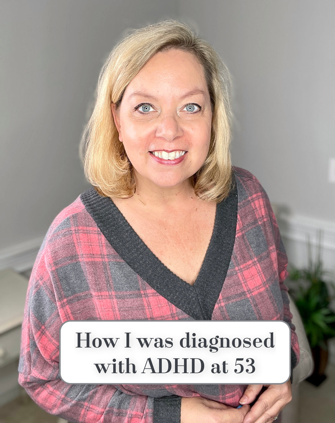 How I was diagnosed with ADHD at 53